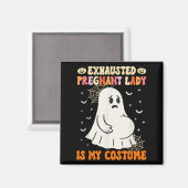 Exhausted Pregnant Lady Is My Costume Halloween Pr Magneet (Voorkant / Achterkant)