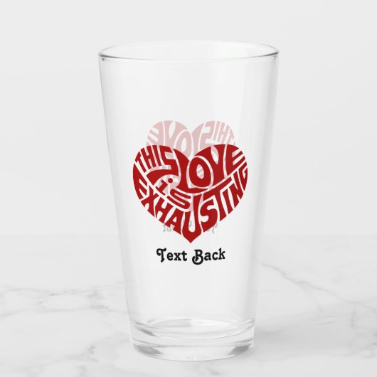 Exhausting Love Glas (Achterkant)