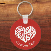 Exhausting Love Sleutelhanger (Voorkant)