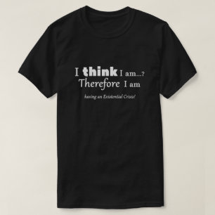 Existentiële Crisis T-shirt