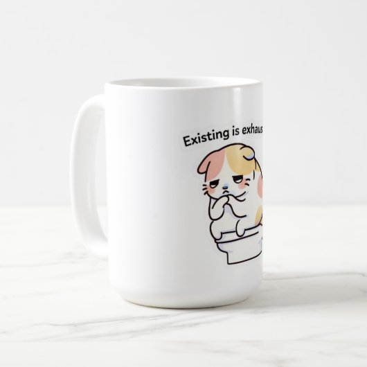 Existing Is Exhausting Funny Coffee Mug (Devant gauche)