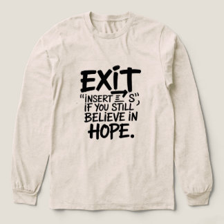 EXIT “Insert S” If You Still Believe in Hope Tri-Blend Shirt