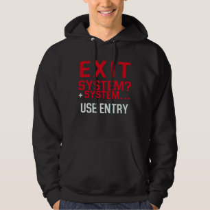Exit Systeem - Grappige programmeur IT-hacker hood Hoodie