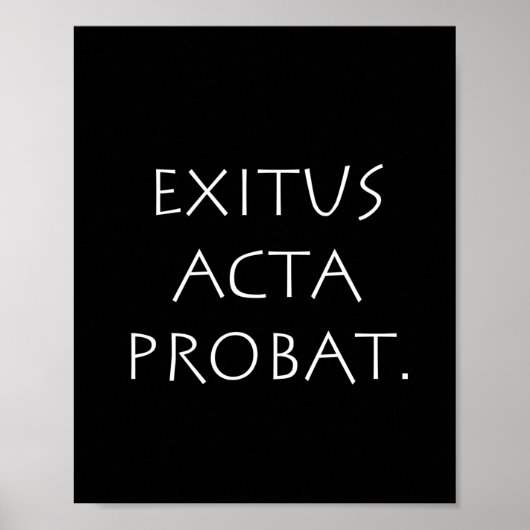 Exitus Acta Probat Poster (Voorkant)