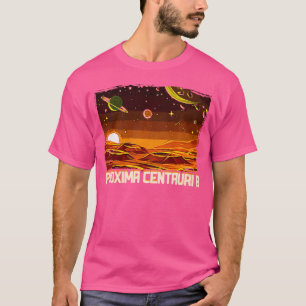 Exoplanet Proxima Centauri B Planet Astronomy Scie T-shirt