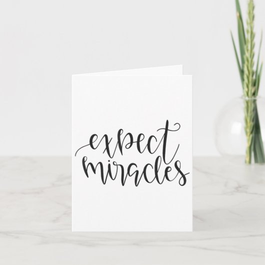 Expect Miracles Insrational Motivational Quote  Kaart (Voorkant)
