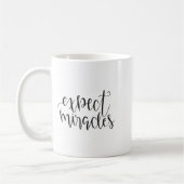 Expect Miracles Insrational Motivational Quote  Koffiemok (Links)