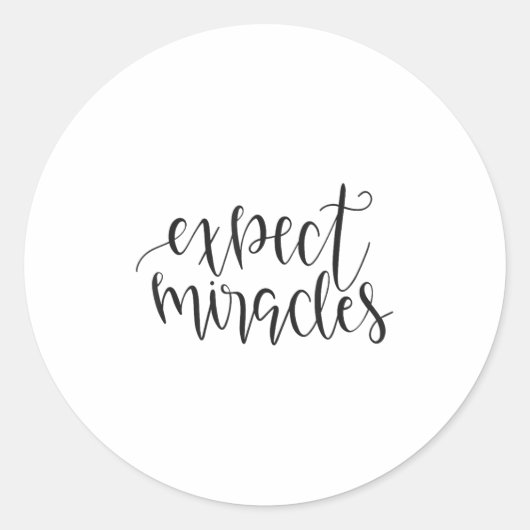 Expect Miracles Insrational Motivational Quote Ronde Sticker (Voorkant)
