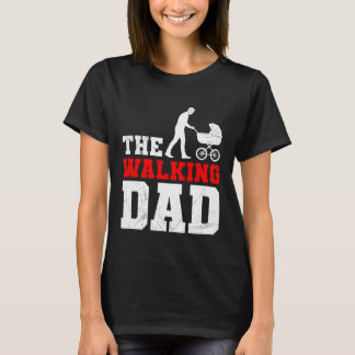 Expectant father THE WALKING DAD FUNNY Soon-to-be  T-shirt