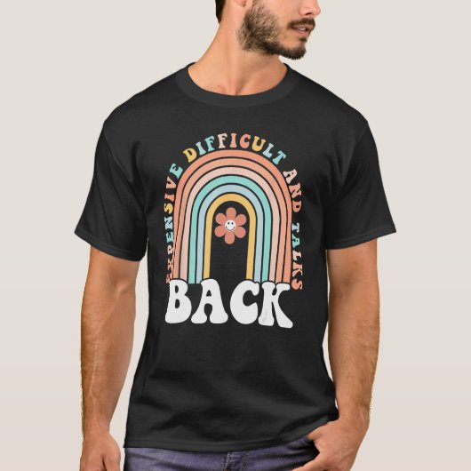 Expensive Difficult And Talks Back Mothers' Day Fo T-shirt (Voorkant)