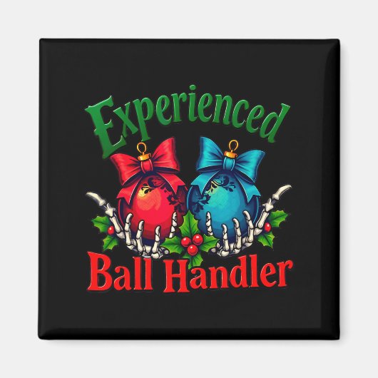 Experienced Ball Handler Funny Christmas Saying Me Magneet (Voorkant)