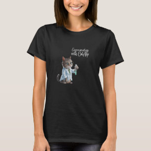 Experimenteren Met Kattekruid Grappig Kat Liefhebb T-shirt