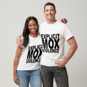EXPLICIET MOX VIOLENCE T-Shirts (Unisex)