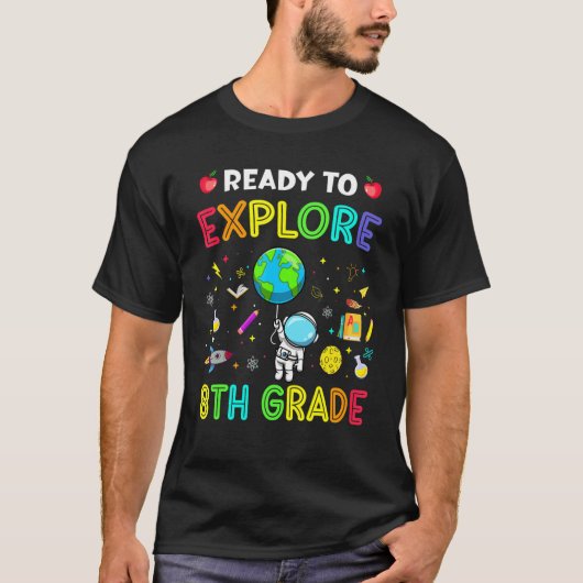 Explore 8th Grade Back To School Astronaut Space E T-shirt (Voorkant)