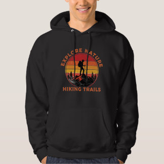 Explore Nature: Hiking Trails | Adventure Outdoor  Hoodie