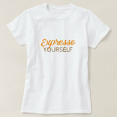 Expresso Jezelf T-shirt (Design voorkant)