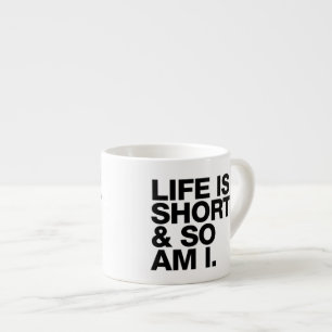 Expresso La vie est courte et ainsi est moi tasse drôle de