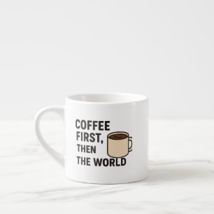 Expresso Tasse spéciale, Café d'abord puis le monde –