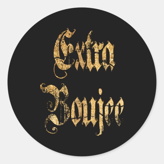 Extra Boujee Bougie Ronde Sticker (Voorkant)