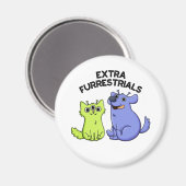 Extra Furrestrials Grappige Alien Furry Pet Pun Magneet (Voorkant / Achterkant)