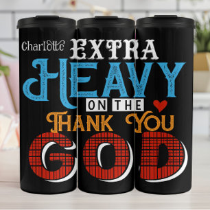 Extra Heavy Dank Je God Thermosbeker