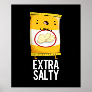 Extra Salty Funny Salty Snack Pun Dark BG Poster