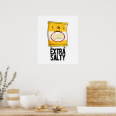 Extra Salty Funny Salty Snack Pun Poster (Keuken)