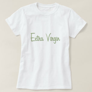Extra virgin t-shirt
