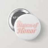 Extravaganza Matron of Honor Ronde Button 5,7 Cm (Voorkant /achterkant)