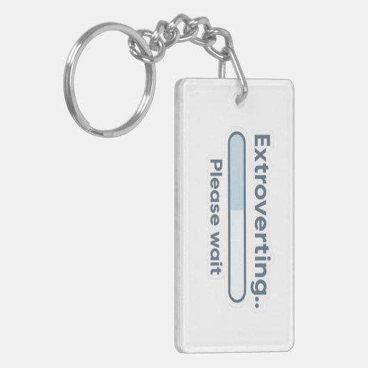 Extraverteren.. Even wachten grappig Sleutelhanger (Voorkant Links)