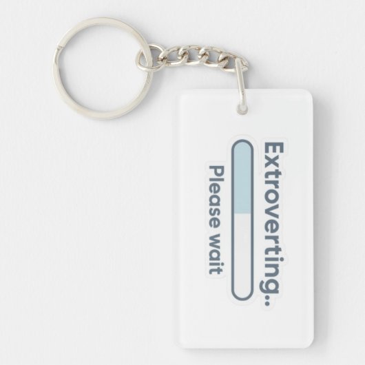 Extroverting.. Please Wait funny Sleutelhanger (Voorkant)