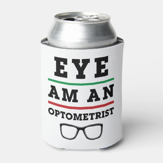 Eye Am an Optometrist Funny Optometry Blikjeskoeler (Blikje Voorkant)
