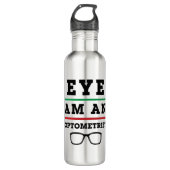 Eye Am an Optometrist Funny Optometry Waterfles (Voorkant)