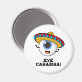 Eye Caramba Funny Mexican Pun Magneet (Voorkant / Achterkant)