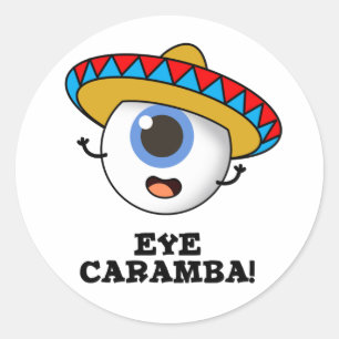 Eye Caramba Funny Mexican Pun Ronde Sticker