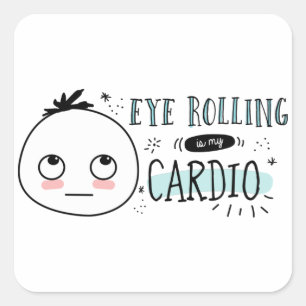 Eye Rolling is mijn Cardio The Woolies Meme Sticke Vierkante Sticker
