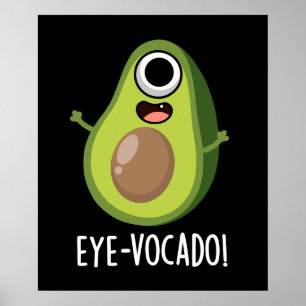 Eye-vocado Grappige Avocado Pun Donker BG Poster