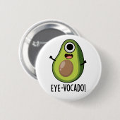 Eye-vocado grappige avocado woordspeling ronde button 5,7 cm (Voorkant /achterkant)