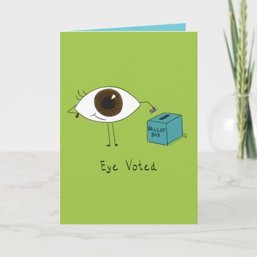 Eye Voted - Funny Voting Election Pun Kaart (Voorkant)