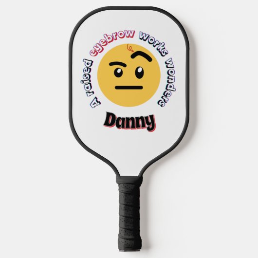 Eyebrow Sass: A Raised Eyebrow Works Wonders Pickleball Paddle (Voorkant)