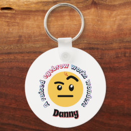 Eyebrow Sass: A Raised Eyebrow Works Wonders Sleutelhanger