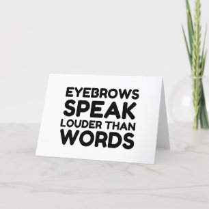 Eyebrows Louder Words Funny Quote Feestdagen Kaart