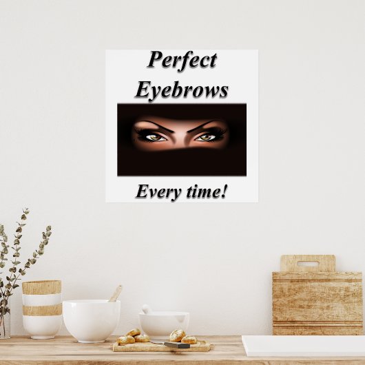 Eyebrows Poster Matte (Cuisine)