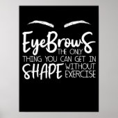 Eyebrows Quote Brow Bar Brow Tech Brow A Poster (Voorkant)