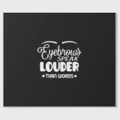eyebrows speak louder than words cadeaupapier (Vlak)