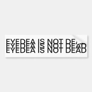 EYEDEA IS NIET DOOD BUMPERSTICKER