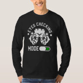 Eyes Checking Mode On Optometrist Optometry T-shirt (Voorkant)