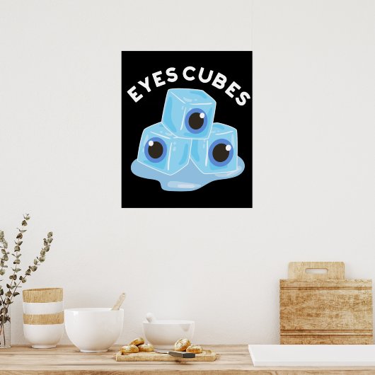 Eyes Cubes Funny Ice Pun Dark BG Poster (Keuken)