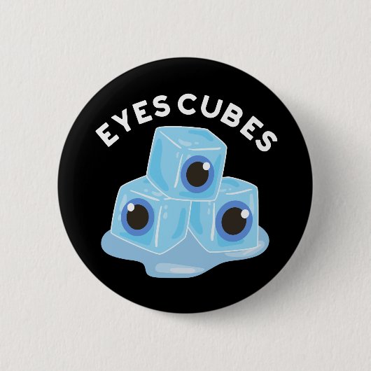 Eyes Cubes Funny Ice Pun Dark BG Ronde Button 5,7 Cm (Voorkant)