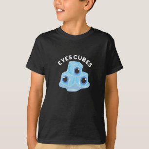 Eyes Cubes Funny Ice Pun Dark BG T-shirt
